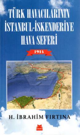 Türk Havacılarının İst.l-İskenderiye Hava Seferi