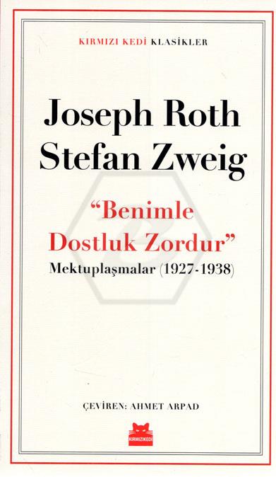 Benimle Dostluk Zordur - Mektuplaşmalar 1927-1938 