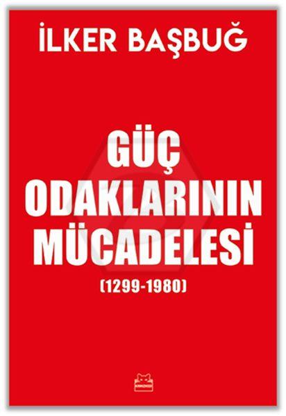 Güç Odaklarının Mücadelesi 1299-1980