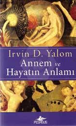 Annem Ve Hayatın Anlamı