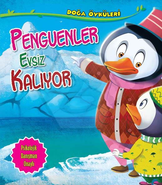 Penguenler Evsiz Kalıyor-Doğa Öyküleri