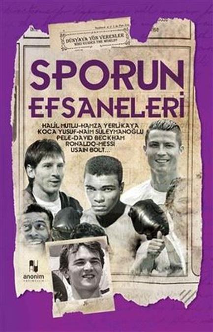 Sporun Efsaneleri - Dünyaya Yön Verenler