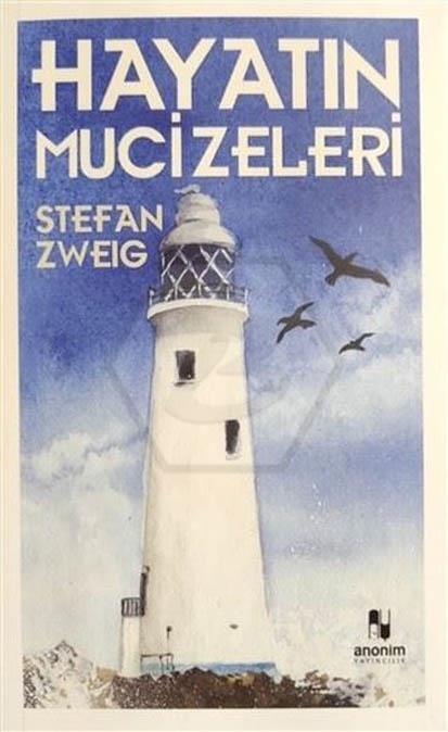 Hayatın Mucizeleri - Stefan Zweıg