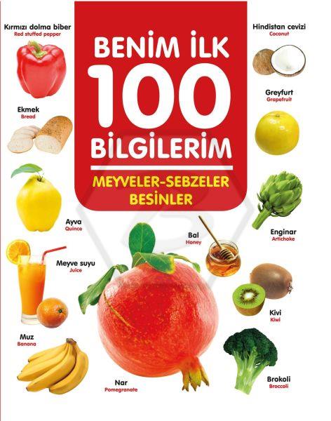 Benim İlk 100 Bilgilerim-Meyveler-Sebzeler-Besinler