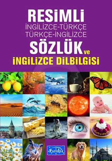 Resimli İngilizce-Türkçe - Türkçe-İngilizce Sözlük ve İngilizce Dilbilgisi