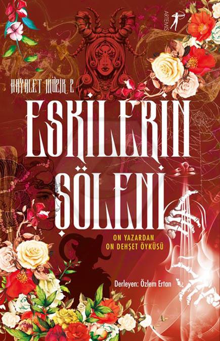 Hayalet Müzik 2 Eskilerin Şöleni On Yazardan On Dehşet Öyküsü  