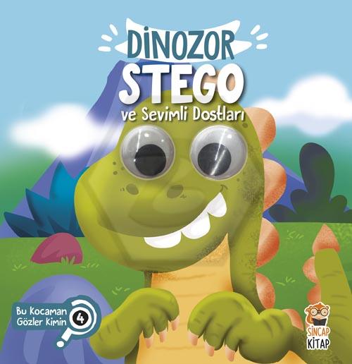 Dinozor Stego ve Sevimli Dostları - Bu Kocaman Gözler Kimin? 4