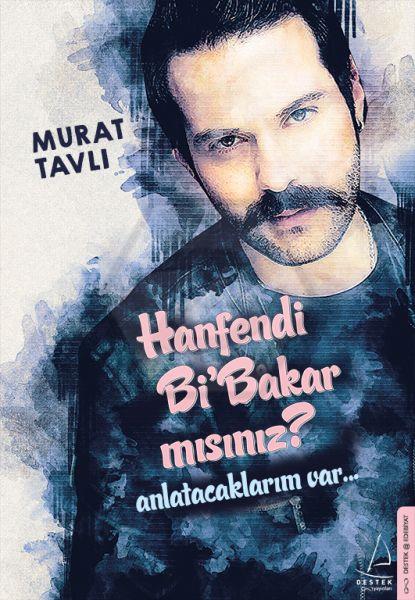 Hanfendi Bi Bakar Mısınız?