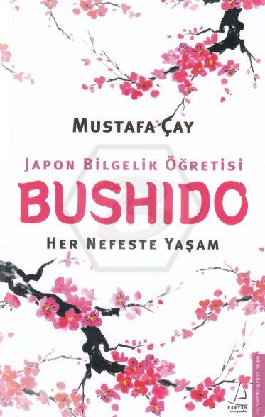 Bushido Japon Bilgelik Öğretisi Her Nefeste Yaşam