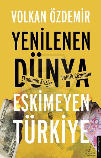 Yenilenen Dünya Eskimeyen Türkiye