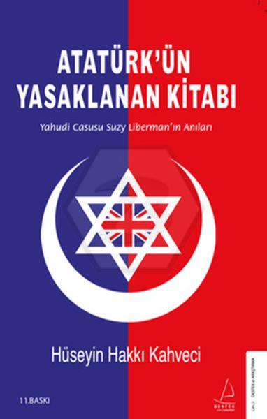 Atatürkün Yasaklanan Kitabı Yahudi Casusu Suzy Libermanın Anıları