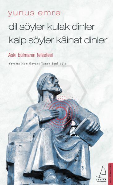 Dil Söyler Kulak Dinler Kalp Söyler Kainat Dinler Aşkı Bulmanın Felsefesi