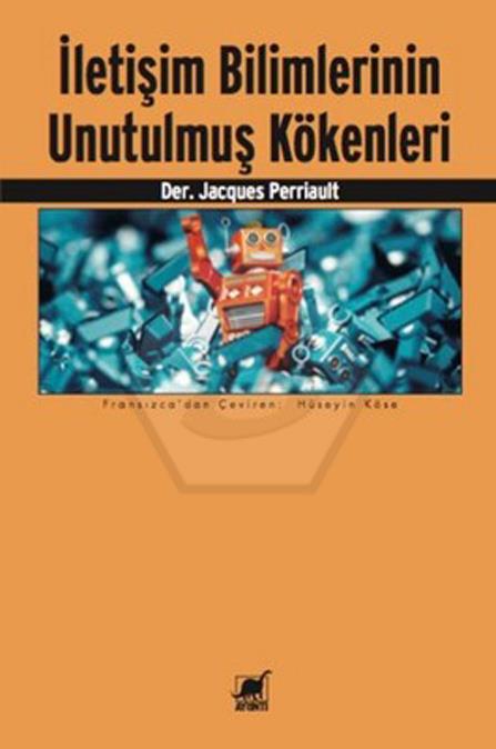 İletişim Bilimlerinin Unutulmuş Kökenleri