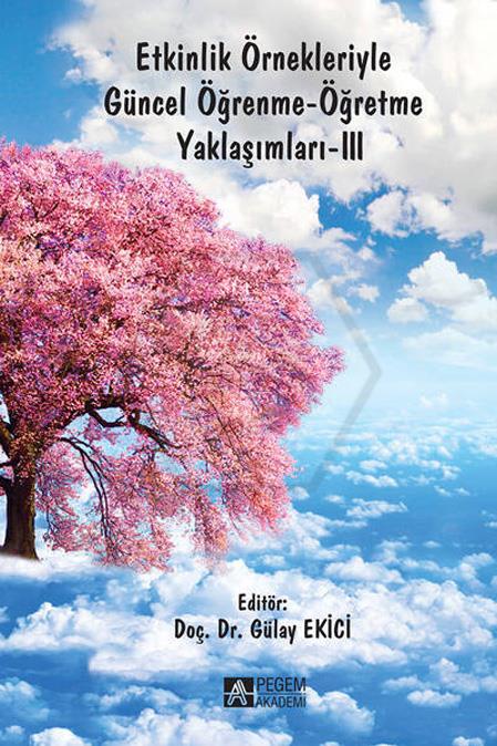 Etkinlik Örnekleriyle Güncel Öğrenme-Öğretme Yaklaşımları-3