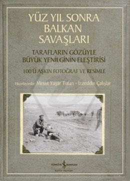 Yüzyıl Sonra Balkan Savaşları