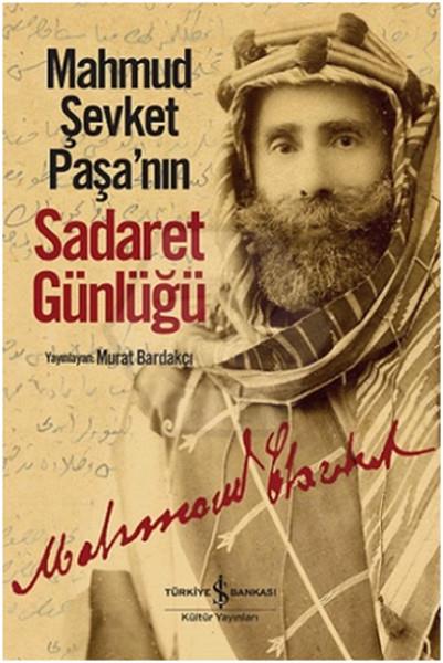 Mahmud Şevket Paşa Nın Sadaret Günlüğü