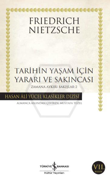 Tarihin Yaşam İçin Yararı Ve Sakıncası (K.Kapak)