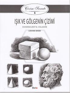 Çizim Sanatı 5 Işık Ve Gölgenin Çizimi