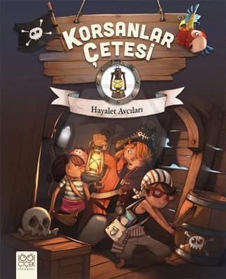 Hayalet Avcıları - Korsanlar Çetesi