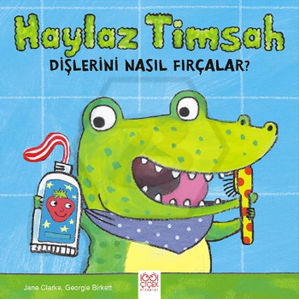 Haylaz Timsah Dişlerini Nasıl Fırçalar?