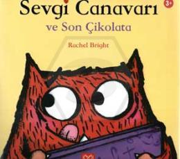 Sevgi Canavarı ve Son Çikolata