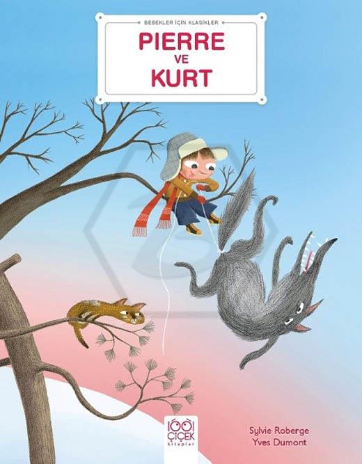 Bebekler İçin Klasikler – Pierre ve Kurt