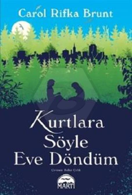 Kurtlara Söyle Eve Döndüm