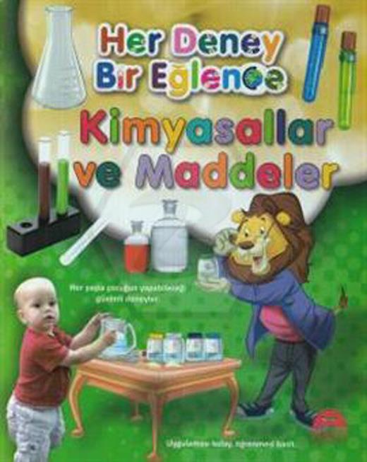 Kimyasallar ve Maddeler / Her Deney Bir Eğlence