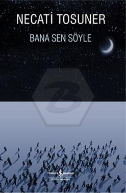 Bana Sen Söyle