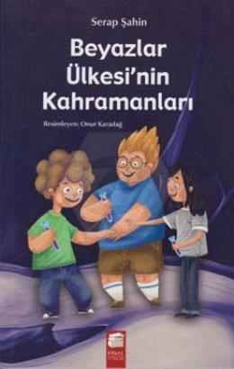 Beyazlar Ülkesinin Kahramanları-Serap Şahin