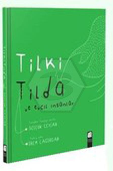 Tilki Tilda ve Evcil İnsanlar (Ciltli)