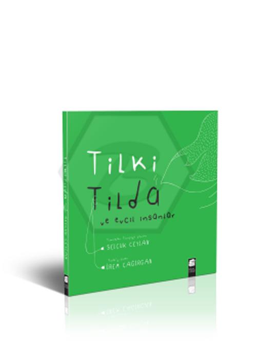 Tilki Tilda ve Evcil İnsanlar (Karton kapak)