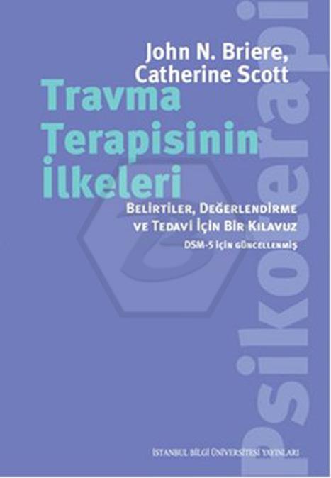 Travma Terapisinin İlkeleri - Belirtiler. Değerlendirme Ve Tedavi İçin Bir Kılavuz