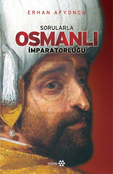 Sorularla Osmanlı İmparatorluğu (Ciltli)