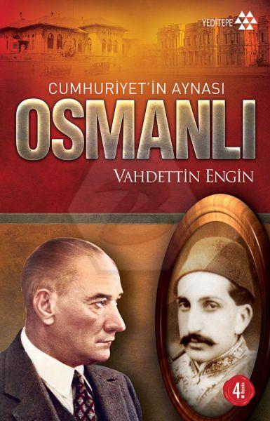 Cumhuriyetin Aynası Osmanlı