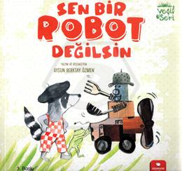 Sen Bir Robot Değilsin