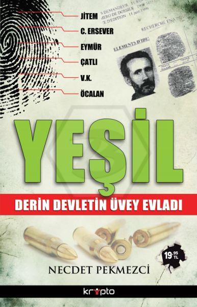 Yeşil - Derin Devletin Üvey Evladı