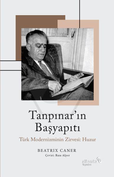TanpınarIn Başyapıtı - Türk Modernizminin Zirvesi - Huzur