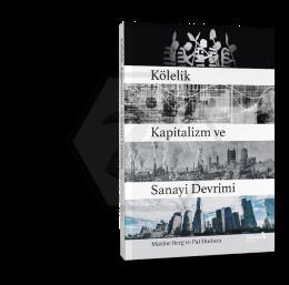 Kölelik Kapitalizm ve Sanayi Devrimi