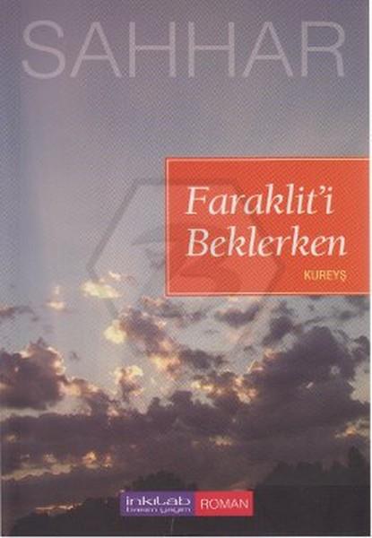 Faraklit’i Beklerken - Kureyş