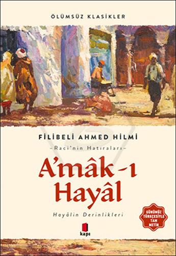 A mâk-ı Hayâl (Günümüz Türkçesiyle Tam Metin)