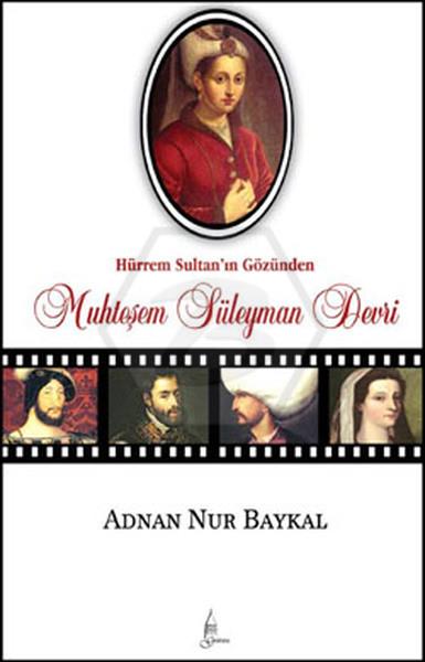 Hürrem SultanIn Gözünden - Muhteşem Süleyman Devri