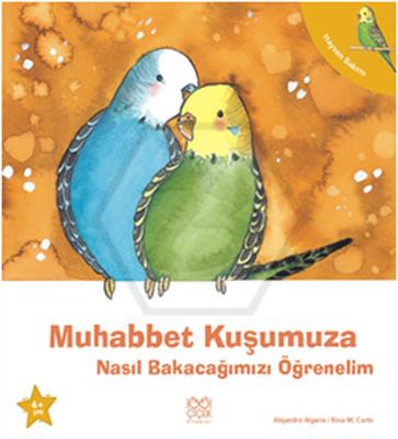 Muhabbet Kuşumuza Nasıl Bakacağımızı Öğrenelim