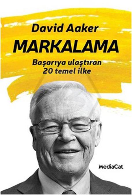 Markalama -  Başarıya Ulaştıran 20 Temel İlke