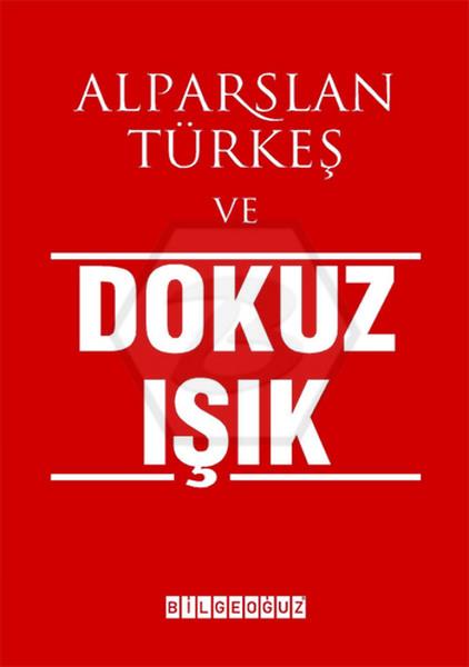 Alparslan Türkeş ve Dokuz Işık