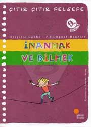 Çıtır Çıtır Felsefe İnanmakve Bilmek