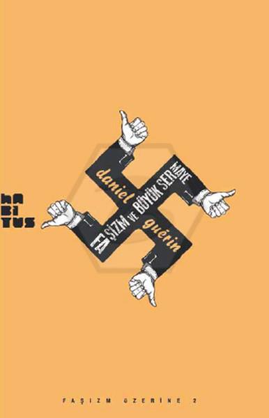 Faşizm Ve Büyük Sermaye - Faşizm Üzerine 2