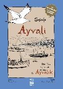 Ayvali - Dört Yazar. Üç Kuşak. İki Yaka Ayvalık