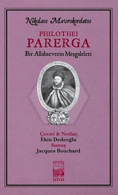 Philothei Parerga - Bir Allahseverin Meşgaleleri