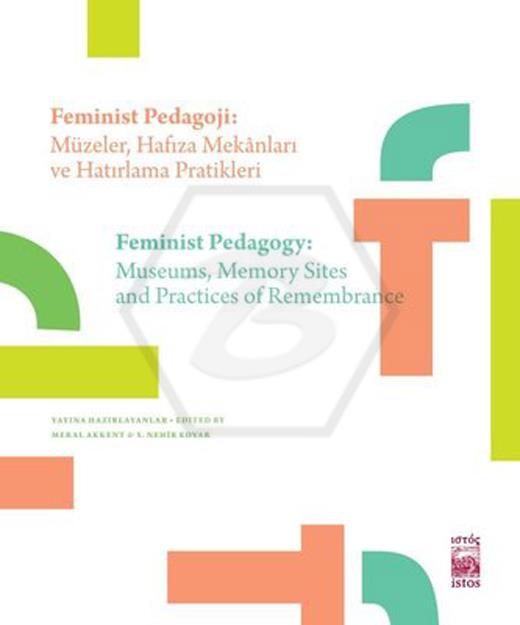 Feminist Pedagoji - Müzeler. Hafıza Mekânları Ve Hatırlama Pratikleri